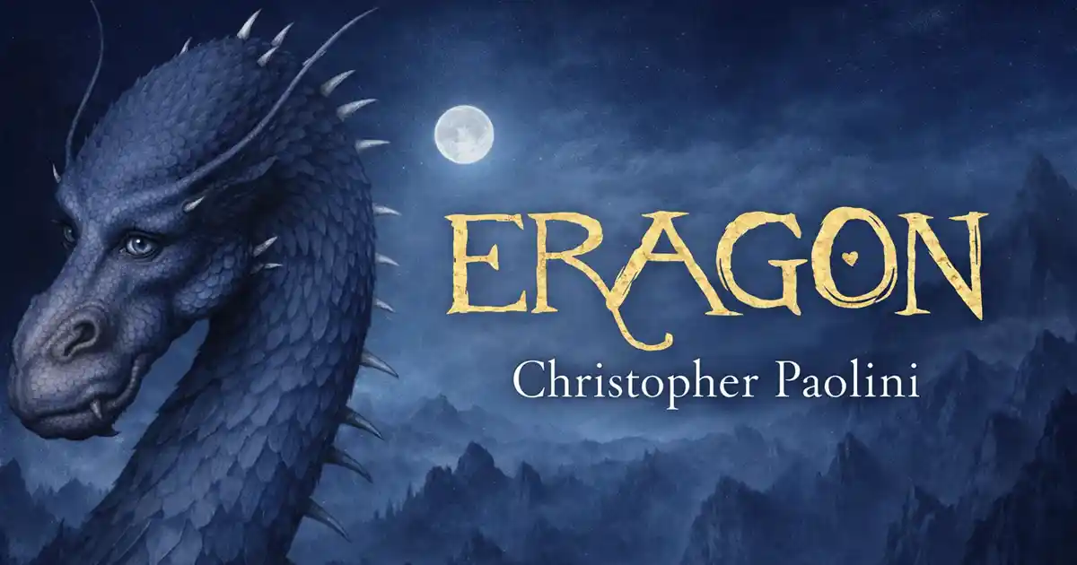 Eragon by Christopher Paolini: The Dragon Fantasy That Launched a Generation of Readers