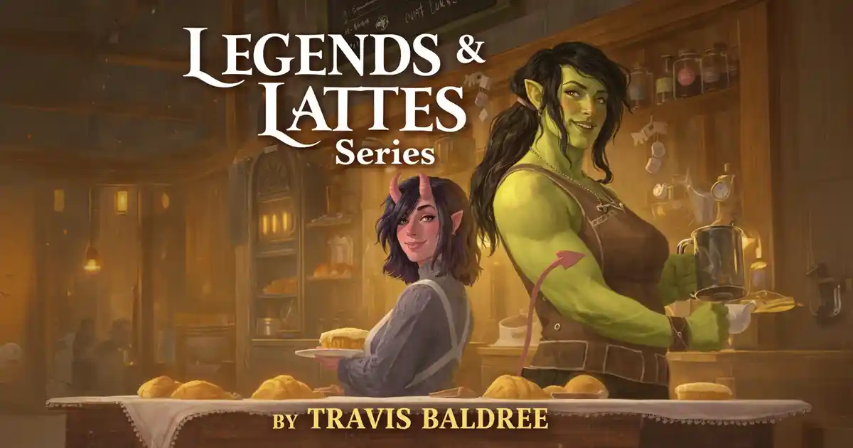 Legends & Lattes Series by Travis Baldree: The Ultimate Cosy Fantasy Guide