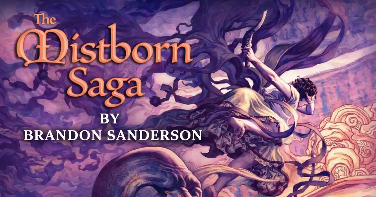 The Mistborn Series by Brandon Sanderson: The Complete Guide